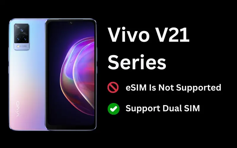 Does Vivo V21 Support eSIM