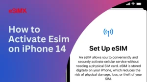 How to Activate Esim on iPhone 14