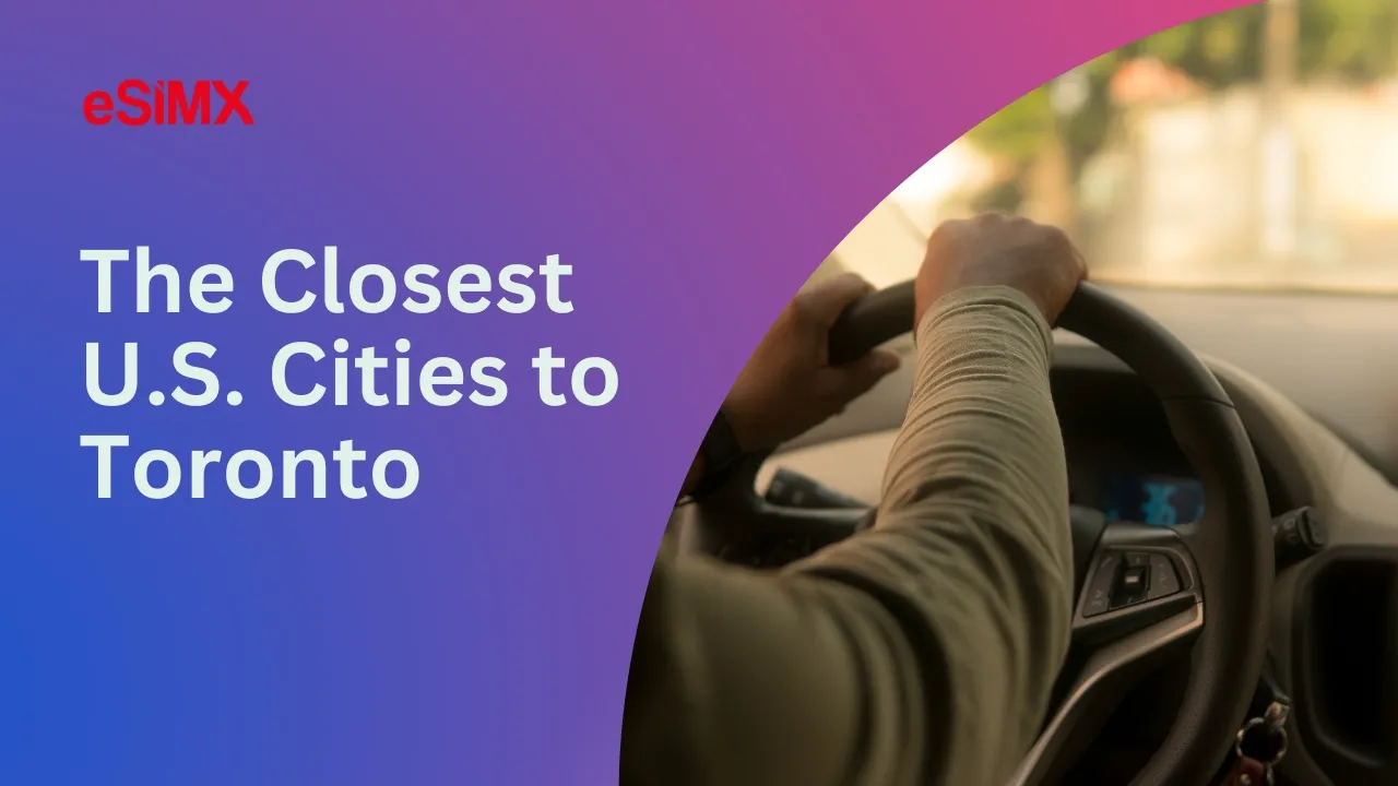 The Closest U.S. Cities to Toronto