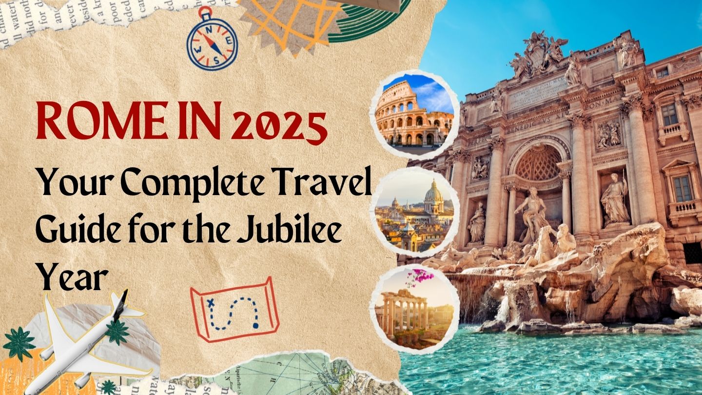 Rome 2025 travel guide cover featuring Trevi Fountain with circular insets of Colosseum, Vatican, and Roman Forum, decorated with vintage map elements and compass for Jubilee Year planning