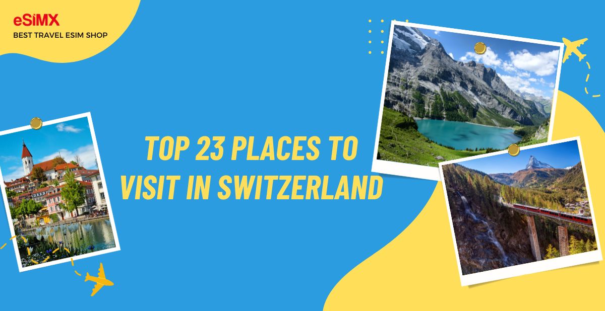 Top 26 Places to Visit in Switzerland 2026